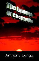 Cover of The Lawmen of Cherryville by Anthony Longo