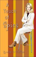 Cover of A Touch of Spice by Karen O'Coffee