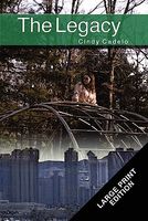 Cover of The Legacy by Cindy Cadelo