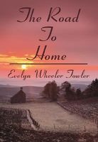 Cover of The Road to Home by Evelyn Wheeler Towler