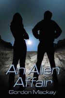 Cover of An Alien Affair by Gordon MacKay