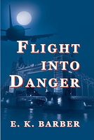 Cover of Flight into Danger by E.K. Barber