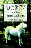 Cover of Dusty And The Magic Gold Dust by Sylvia E. Pye