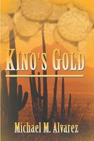 Cover of Kino's Gold by Michael M. Alvarez