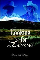 Cover of Looking for Love by Dora M. King