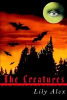 Cover of The Creatures by Lily Alex