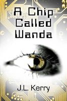 Cover of A Chip Called Wanda by J.L. Kerry