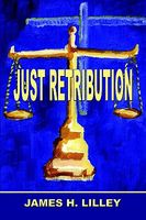 Cover of Just Retribution by James H. Lilley