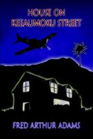 Cover of House on Keeaumoku Street by Fred Arthur Adams