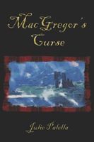 Cover of Macgregor's Curse by Julie Palella