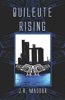 Cover of Quileute Rising by J.R. Maddux