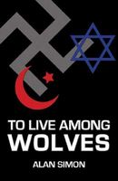 To Live Among Wolves