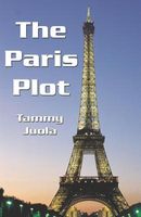 Cover of The Paris Plot by Tammy Juola