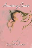 Cover of Amazing Grace by Dawn Marie Grathler