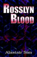 Cover of Rosslyn Blood by Alastair Sim