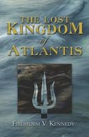 Cover of The Lost Kingdom Of Atlantis by Firestorm V. Kennedy