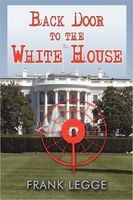Cover of Back Door to the White House by Frank Legge