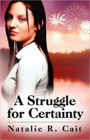 Cover of A Struggle for Certainty by Natalie R. Cait