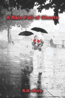Cover of A Rain Full of Ghosts by R.N. Mitra
