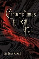 Cover of Circumstances to Kill for by Lindsay K. Nall