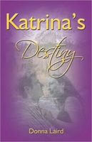 Cover of Katrina's Destiny by Donna Laird