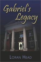 Cover of Gabriel's Legacy by Loran Head