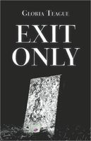 Cover of Exit Only by Gloria Teague