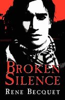 Cover of Broken Silence by Rene Becquet