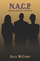 Cover of N.A.C.P.: Notations Admix the Collard Pew by Alice McCurdy