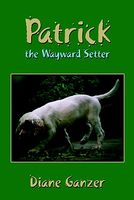 Patrick the Wayward Setter