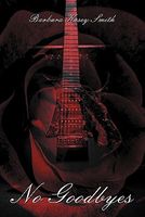 Cover of No Goodbyes by Barbara Kasey Smith