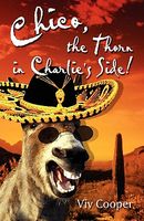 Cover of Chico, The Thorn in Charlie's Side by Vivian Cooper