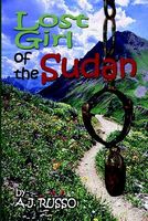 Cover of Lost Girl of the Sudan by A.J. Russo