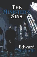 Cover of The Minister's Sins by Edward Seyforth