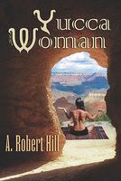Cover of Yucca Woman by A. Robert Hill