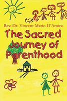 Cover of The Sacred Journey of Parenthood by Vincent Mario D'Amico
