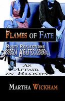 Flames of Fate: Rusty Reflections, an Affair in Bloom