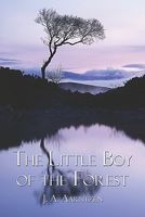 Cover of The Little Boy of the Forest by J.A. Aarntzen