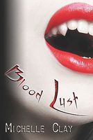 Cover of Blood Lust by Michelle Clay
