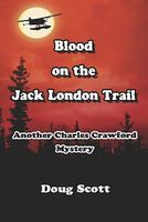 Blood On The Jack London Trail