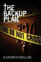 Cover of The Backup Plan by Kathryn Keller