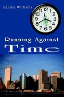 Cover of Running Against Time by Sandra Williams