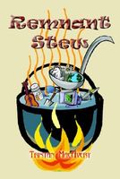 Cover of Remnant Stew by Tristan Macavery