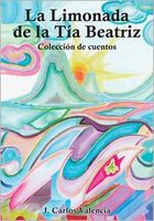 Cover of La Limonada de la tia Beatriz by J. Carlos Valencia