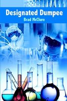 Cover of Designated Dumpee by Brad McClure