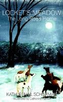Cover of Locket's Meadow: The Long Road Home by Kathleen M. Schurman