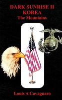 Cover of Dark Sunrise II Korea by Louis A. Cavagnaro