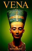 Cover of Vena: In Search of Nefertiti by Darrell Walker