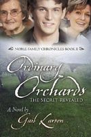 Cover of Ordinary Orchards: The Secret Revealed by Gail Larson
