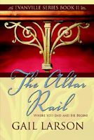 Cover of The Altar Rail by Gail Larson